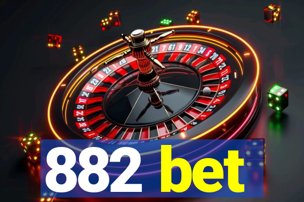 882 bet